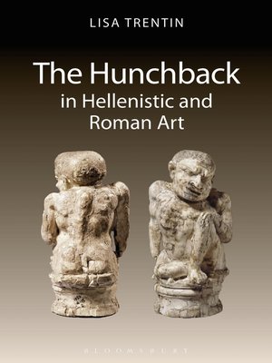 cover image of The Hunchback in Hellenistic and Roman Art